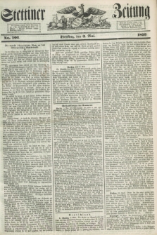 Stettiner Zeitung. 1853, No. 101 (3 Mai)