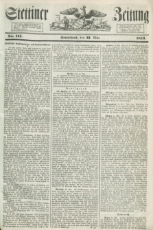 Stettiner Zeitung. 1853, No. 115 (21 Mai)