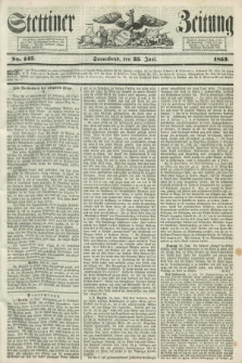 Stettiner Zeitung. 1853, No. 145 (25 Juni)