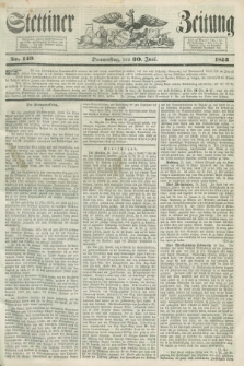 Stettiner Zeitung. 1853, No. 149 (30 Juni)