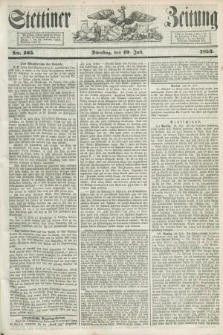 Stettiner Zeitung. 1853, No. 165 (19 Juli)