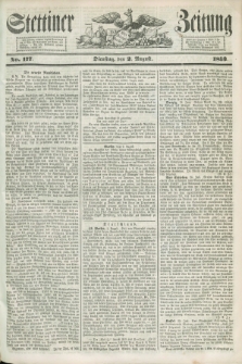 Stettiner Zeitung. 1853, No. 177 (2 August)