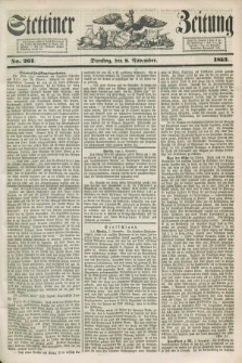 Stettiner Zeitung. 1853, No. 261 (8 November)