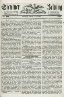 Stettiner Zeitung. 1855, No. 224 (25 September)