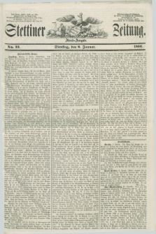 Stettiner Zeitung. 1856, No. 12 (8 Januar) - Abend-Ausgabe