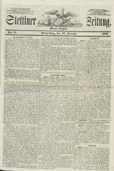 Stettiner Zeitung. 1856, No. 15 (10 Januar) - Morgen-Ausgabe