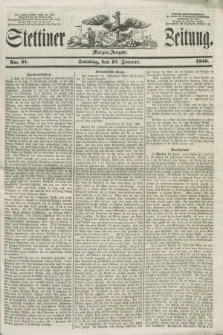 Stettiner Zeitung. 1856, No. 21 (13 Januar) - Morgen-Ausgabe + dod.