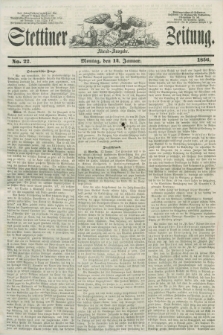 Stettiner Zeitung. 1856, No. 22 (14 Januar) - Abend-Ausgabe