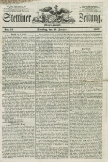 Stettiner Zeitung. 1856, No. 23 (15 Januar) - Morgen-Ausgabe