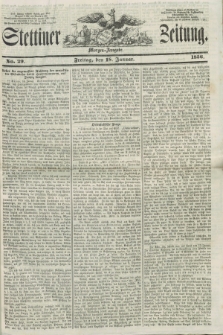 Stettiner Zeitung. 1856, No. 29 (18 Januar) - Morgen-Ausgabe