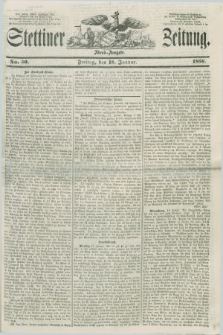 Stettiner Zeitung. 1856, No. 30 (18 Januar) - Abend-Ausgabe