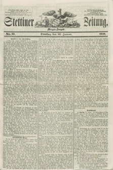 Stettiner Zeitung. 1856, No. 35 (22 Januar) - Morgen-Ausgabe