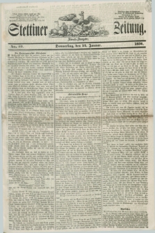 Stettiner Zeitung. 1856, No. 40 (24 Januar) - Abend-Ausgabe