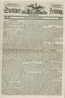 Stettiner Zeitung. 1856, No. 69 (10 Februar) - Morgen-Ausgabe