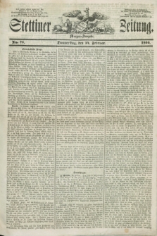 Stettiner Zeitung. 1856, No. 75 (14 Februar) - Morgen-Ausgabe