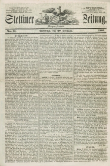 Stettiner Zeitung. 1856, No. 85 (20 Februar) - Morgen-Ausgabe