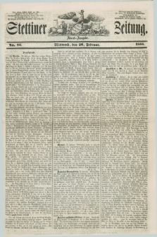 Stettiner Zeitung. 1856, No. 86 (20 Februar) - Abend-Ausgabe