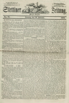 Stettiner Zeitung. 1856, No. 93 (24 Februar) - Morgen-Ausgabe