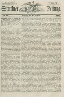 Stettiner Zeitung. 1856, No. 96 (26 Februar) - Abend-Ausgabe