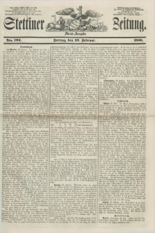 Stettiner Zeitung. 1856, No. 102 (29 Februar) - Abend-Ausgabe