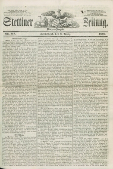 Stettiner Zeitung. 1856, No. 115 (8 März) - Morgen-Ausgabe
