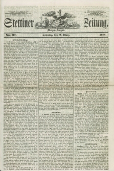 Stettiner Zeitung. 1856, No. 117 (9 März) - Morgen-Ausgabe + dod.