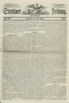 Stettiner Zeitung. 1856, No. 140 (25 März) - Abend-Ausgabe