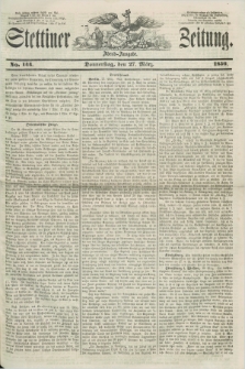 Stettiner Zeitung. 1856, No. 144 (27 März) - Abend-Ausgabe