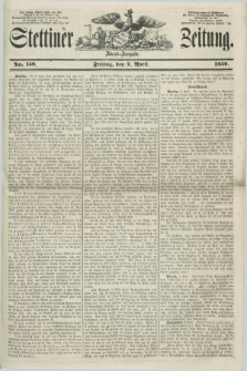 Stettiner Zeitung. 1856, No. 158 (4 April) - Abend-Ausgabe