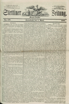 Stettiner Zeitung. 1856, No. 159 (5 April) - Morgen-Ausgabe + dod.