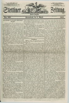 Stettiner Zeitung. 1856, No. 160 (5 April) - Abend-Ausgabe