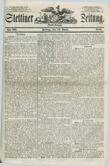 Stettiner Zeitung. 1856, No. 181 (18 April) - Abend-Ausgabe