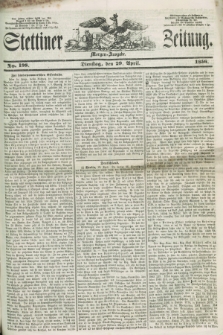 Stettiner Zeitung. 1856, No. 198 (29 April) - Morgen-Ausgabe