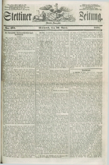 Stettiner Zeitung. 1856, No. 201 (30 April) - Abend-Ausgabe
