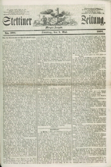 Stettiner Zeitung. 1856, No. 206 (4 Mai) - Morgen-Ausgabe + dod.
