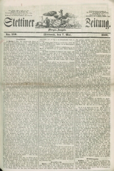 Stettiner Zeitung. 1856, No. 210 (7 Mai) - Morgen-Ausgabe