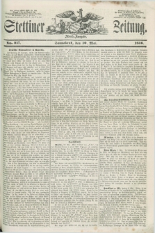 Stettiner Zeitung. 1856, No. 217 (10 Mai) - Abend-Ausgabe