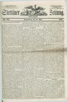 Stettiner Zeitung. 1856, No. 223 (15 Mai) - Abend-Ausgabe