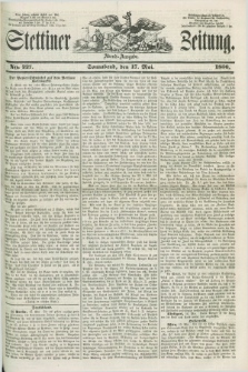 Stettiner Zeitung. 1856, No. 227 (17 Mai) - Abend-Ausgabe