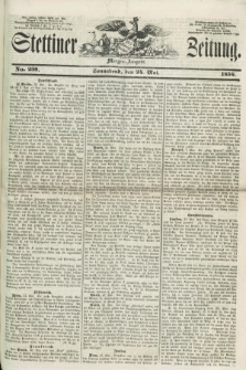 Stettiner Zeitung. 1856, No. 238 (24 Mai) - Morgen-Ausgabe