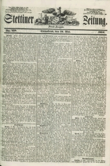 Stettiner Zeitung. 1856, No. 239 (24 Mai) - Abend-Ausgabe