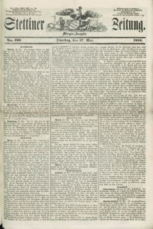 Stettiner Zeitung. 1856, No. 242 (27 Mai) - Morgen-Ausgabe