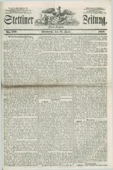 Stettiner Zeitung. 1856, No. 269 (11 Juni) - Abend-Ausgabe