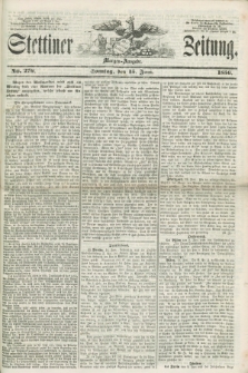 Stettiner Zeitung. 1856, No. 276 (15 Juni) - Morgen-Ausgabe