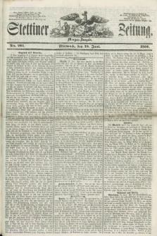 Stettiner Zeitung. 1856, No. 281 (18 Juni) - Morgen-Ausgabe