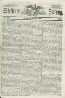 Stettiner Zeitung. 1856, No. 283 (19 Juni) - Morgen-Ausgabe