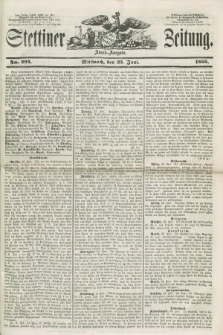 Stettiner Zeitung. 1856, No. 294 (25 Juni) - Abend-Ausgabe