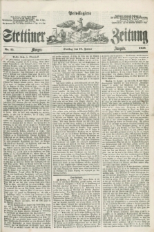 Privilegirte Stettiner Zeitung. 1859, No. 15 (11 Januar) - Morgen-Ausgabe