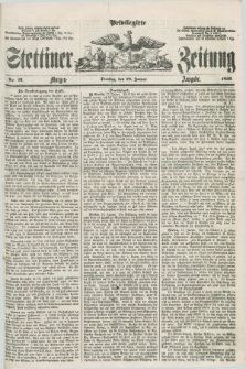 Privilegirte Stettiner Zeitung. 1859, No. 27 (18 Januar) - Morgen-Ausgabe