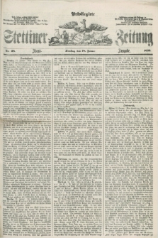 Privilegirte Stettiner Zeitung. 1859, No. 28 (18 Januar) - Abend-Ausgabe